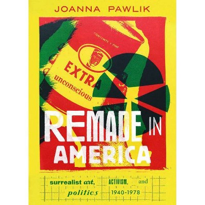 Remade in America - by  Joanna Pawlik (Hardcover)