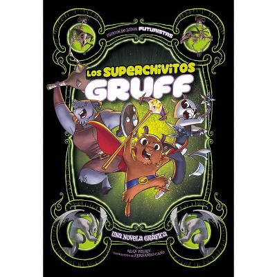 Los Superchivitos Gruff - (Cuentos de Hadas Futuristas) by  Sean Tulien (Paperback)