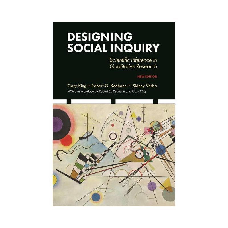 Designing Social Inquiry - by Gary King & Robert O Keohane & Sidney Verba, 1 of 2