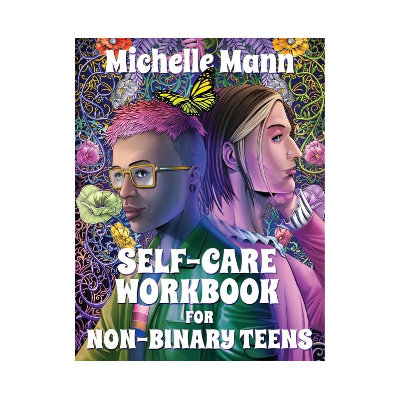 Self-Care Workbook for Non-Binary Teens - by  Michelle Mann (Paperback), 1 of 2