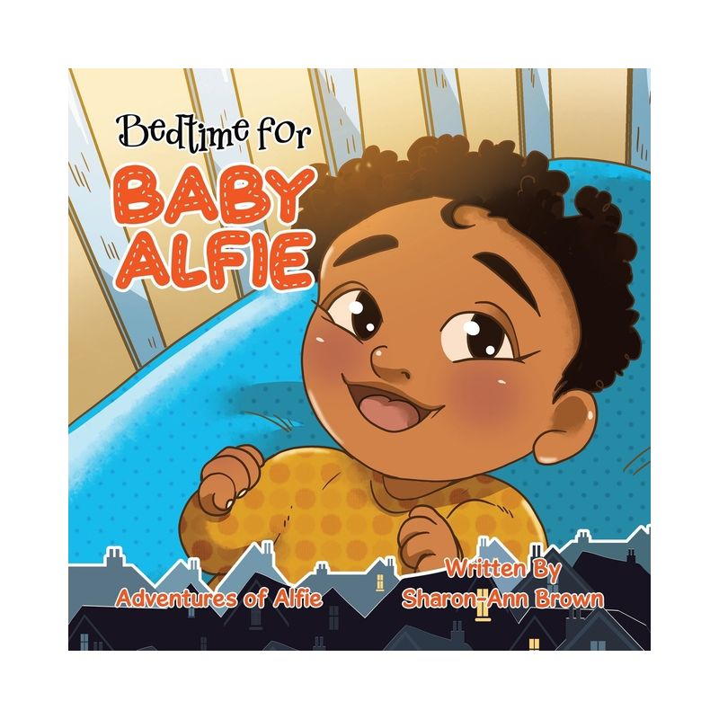 Bedtime for Baby Alfie - by  Sharon-Ann Brown (Paperback), 1 of 2
