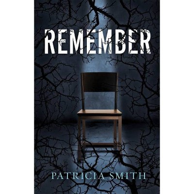 Remember - by  Patricia Shanae Smith (Paperback)