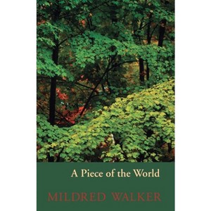 A Piece of the World - by  Mildred Walker (Paperback) - 1 of 1