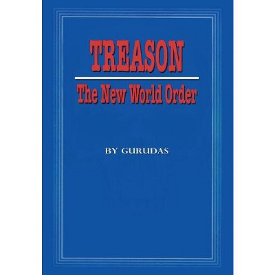 Treason - by  Gurudas (Paperback)