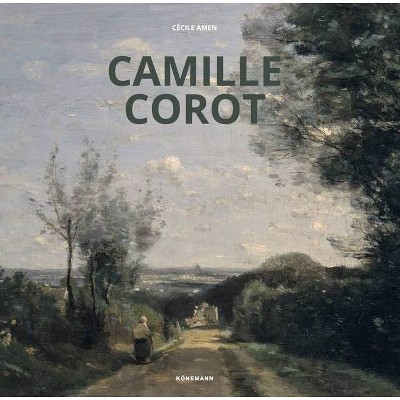 Jean-Baptiste Camille Corot - (Artist Monographs) by  Cécile Amen (Hardcover)