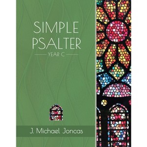 Simple Psalter for Year C - by  J Michael Joncas (Spiral Bound) - 1 of 1