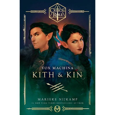 Critical Role: Vox Machina--Kith & Kin - by  Marieke Nijkamp & Critical Role (Hardcover)