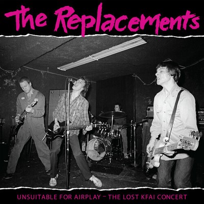 The Replacements - Unsuitable For Airplay: The Lost Kfai Concert (Live) (Vinyl)