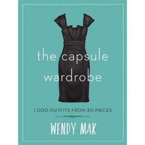 The Capsule Wardrobe - by  Wendy Mak (Hardcover) - 1 of 1