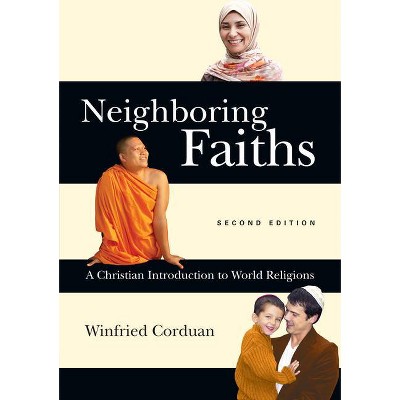 Neighboring Faiths - 2nd Edition by  Winfried Corduan (Hardcover)