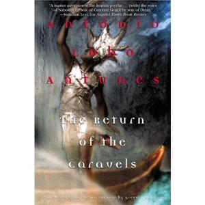 The Return of the Caravels - (Antunes, Antonio Lobo) by  António Lobo Antunes (Paperback) - 1 of 1