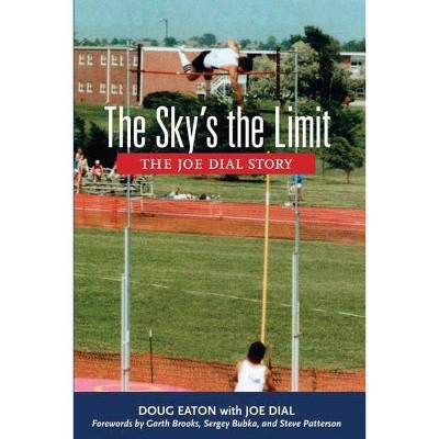 The Sky's the Limit - by  Doug Eaton (Paperback)