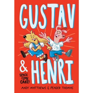 Gustav & Henri: Space Time Cake - by  Andy Matthews (Hardcover) - 1 of 1
