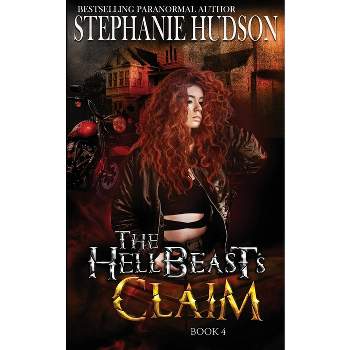 The HellBeast's Claim - (The Hellbeast King) by  Stephanie Hudson (Paperback)