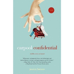 Carpool Confidential - by  Jessica Benson (Paperback) - 1 of 1