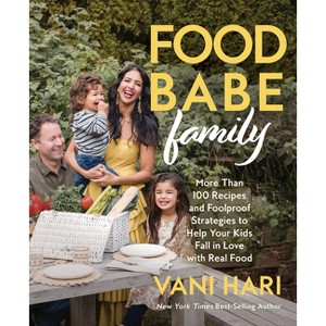 Food Babe Family - by Vani Hari - 1 of 1