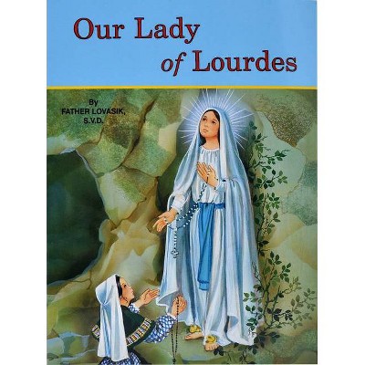 Our Lady of Lourdes - by  Lawrence G Lovasik (Paperback)