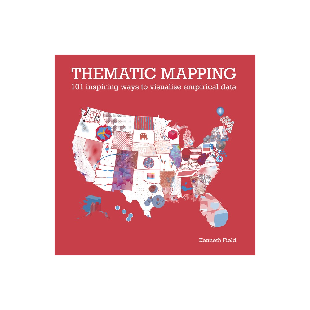 Thematic Mapping - by Kenneth Field (Paperback)