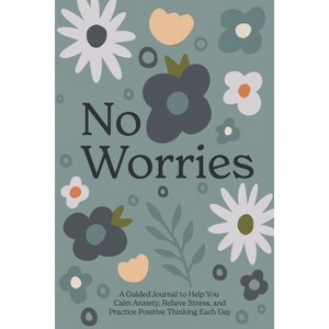 No Worries - by  Blue Star Press (Hardcover) - 1 of 1