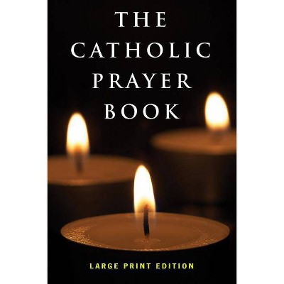 The Catholic Prayer Book - Large Print by  Tony Castle (Paperback)