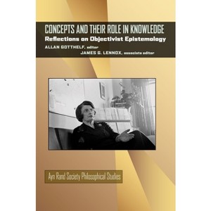 Concepts and Their Role in Knowledge - (Ayn Rand Society Philosophical Studies) by  Allan Gotthelf & James G Lennox (Paperback) - 1 of 1