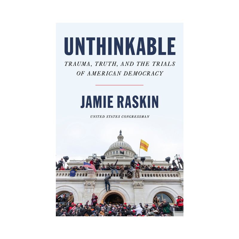 Unthinkable - by Jamie Raskin, 1 of 2
