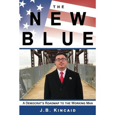 The New Blue - by  Jonathan Kincaid (Paperback)