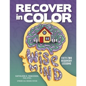 Recover in Color - by  Kathleen E Yancosek (Paperback) - 1 of 1