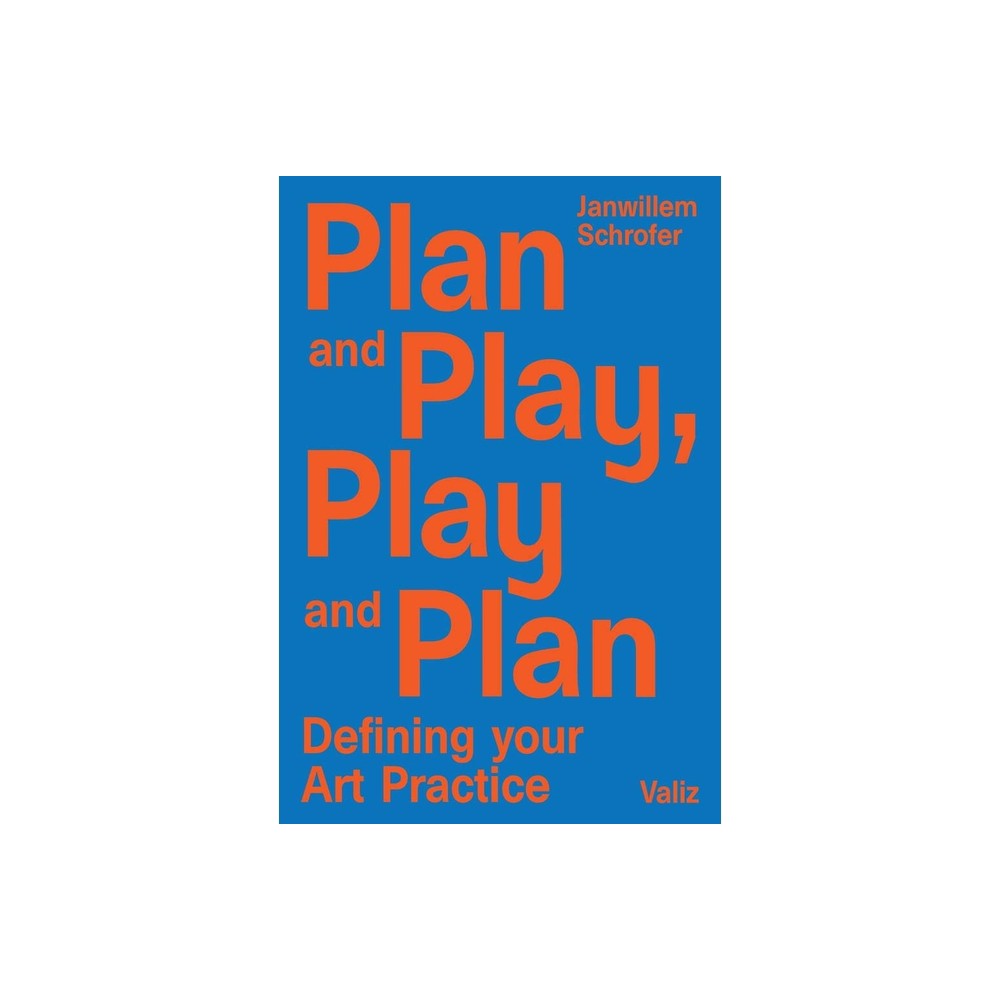 Plan and Play, Play and Plan - by Janwillem Schrofer (Paperback)