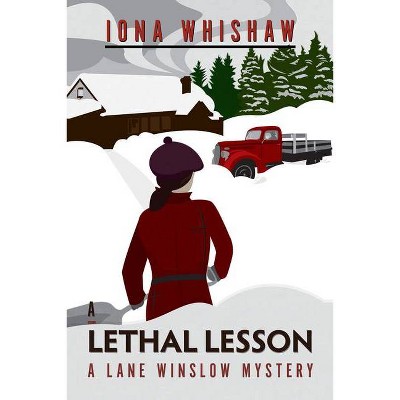 A Lethal Lesson - (Lane Winslow Mystery) by  Iona Whishaw (Paperback)