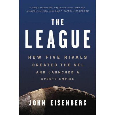 The League - by  John Eisenberg (Paperback)