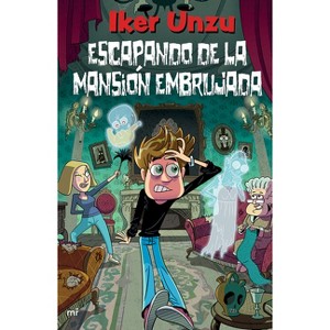 Escapando de la Mansión Embrujada / Running from the Haunted Mansion - by  Iker Unzu (Paperback) - 1 of 1