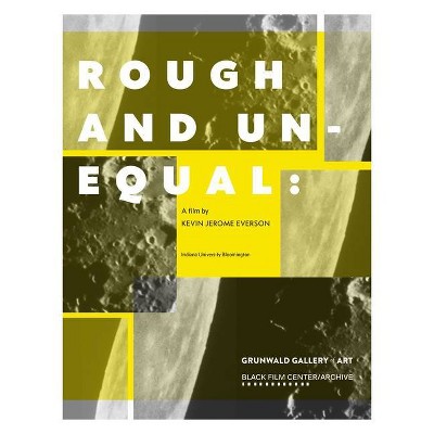 Rough and Unequal - by  Grunwald Gallery of Art & Black Film Center (Paperback)