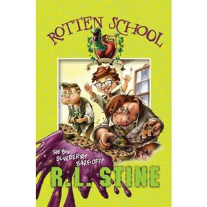 Rotten School #1: The Big Blueberry Barf-Off! - by  R L Stine (Paperback) - 1 of 1