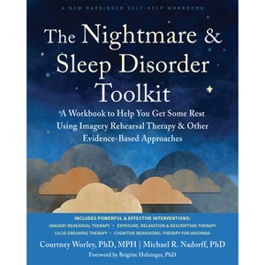 The Nightmare and Sleep Disorder Toolkit - by  Courtney Worley & Michael R Nadorff (Paperback) - 1 of 1