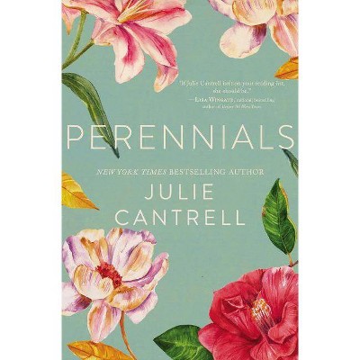 Perennials - by  Julie Cantrell (Paperback)