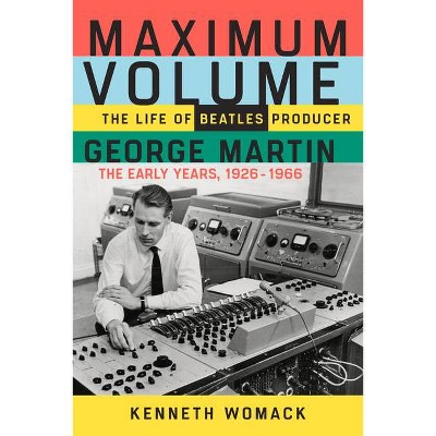 Maximum Volume - by  Kenneth Womack (Paperback)