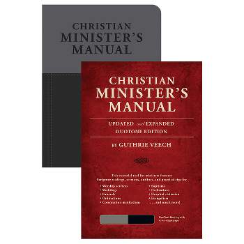 Christian Minister's Manual--Updated and Expanded Duotone Edition - by  Guthrie Veech (Hardcover)