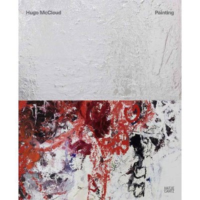 Hugo McCloud: Painting - by  Sean Kelly (Hardcover)