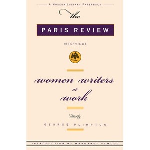Women Writers at Work - (Modern Library (Paperback)) 2nd Edition by  Paris Review (Paperback) - 1 of 1