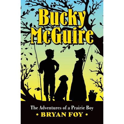 Bucky McGuire - by  Bryan Foy (Paperback)