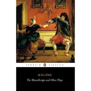 The Misanthrope and Other Plays - (Penguin Classics) by  Molière (Paperback) - 1 of 1