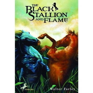The Black Stallion and Flame - by  Walter Farley (Paperback) - 1 of 1