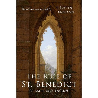 The Rule of St. Benedict in Latin and English - by  St Benedict & Saint Benedict (Paperback)