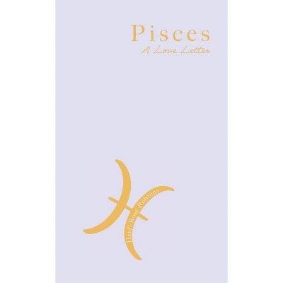 Pisces - by  Heidi Rose Robbins (Paperback)