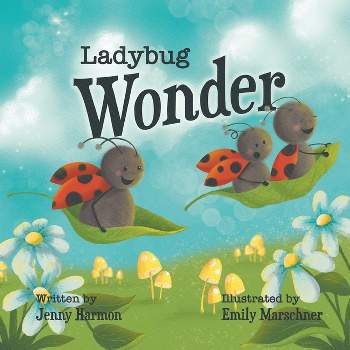 Ladybug Wonder - by  Jenny Harmon (Paperback)
