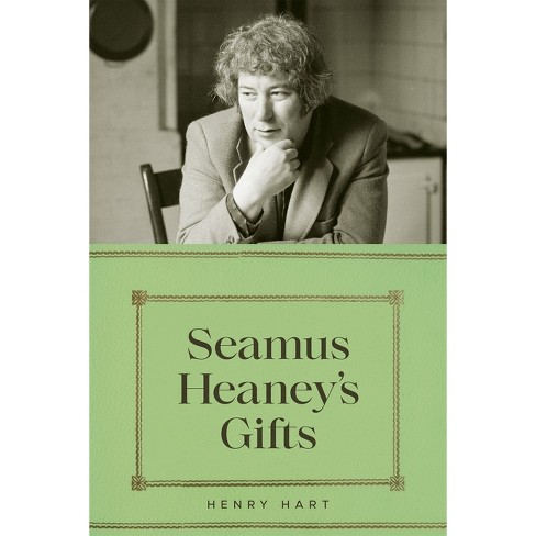 Seamus Heaney's Gifts - by  Henry Hart (Hardcover) - image 1 of 1