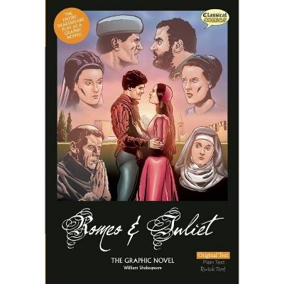 Romeo and Juliet the Graphic Novel: Original Text - (Classical Comics) by  Clive Bryant (Paperback)