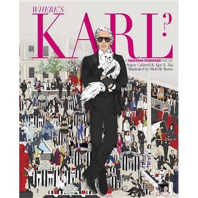 Where's Karl? - by  Stacey Caldwell & Ajiri Aki (Hardcover)