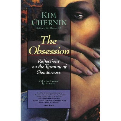 The Obsession - by  Kim Chernin (Paperback)